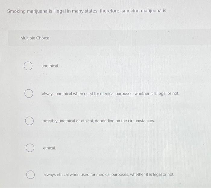 Smoking marijuana is illegal in many states;