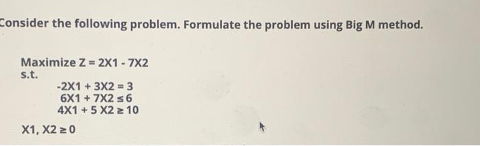 Consider the following problem. Formulate the