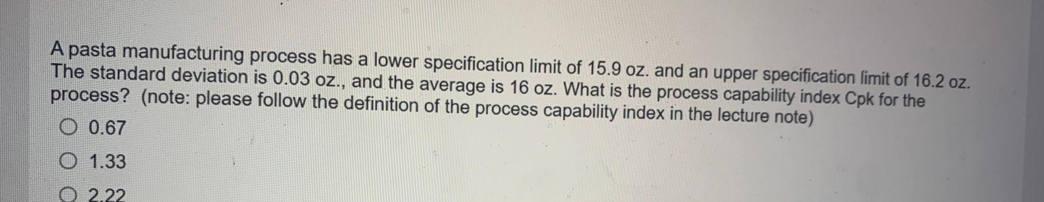 A pasta manufacturing process has a lower