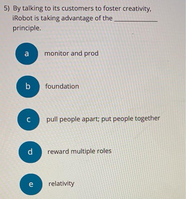 5) By talking to its customers to foster