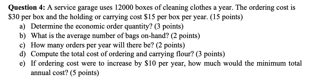 Question 4: A service garage uses 12000 boxes of