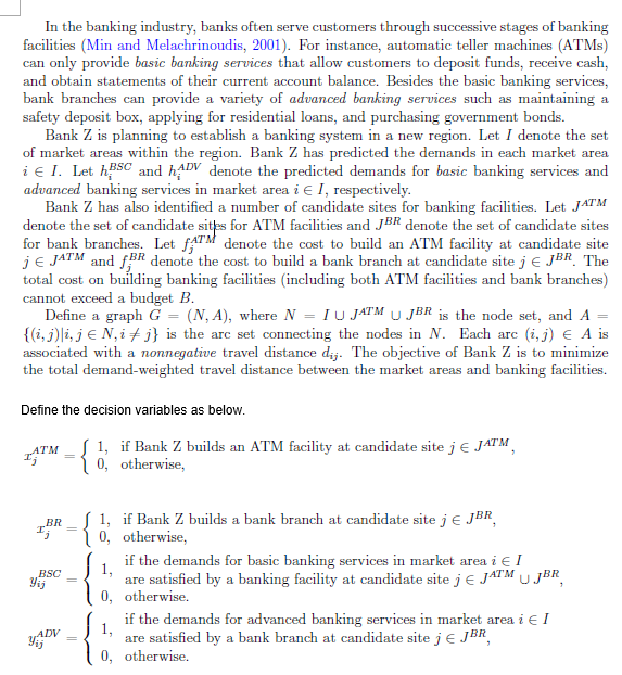 In the banking industry, banks often serve