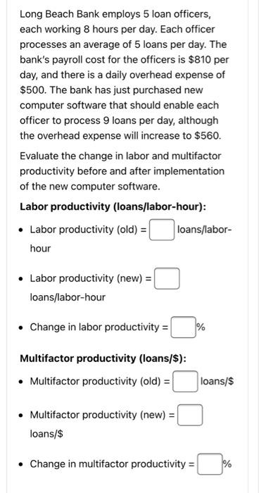 Long Beach Bank employs 5 loan officers, each