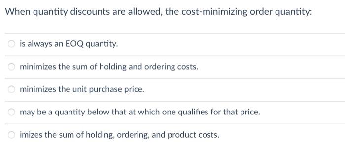 When quantity discounts are allowed, the