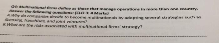 need this question ASAP please Q4. Multinational