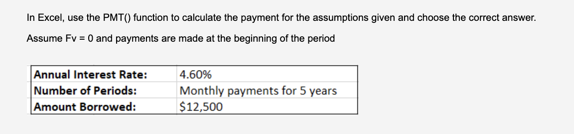 Solve and write answer. In Excel, use the PMT()
