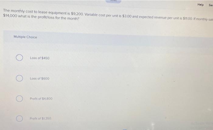 Help Se The monthly cost to lease equipment is