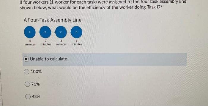 If four workers (1 worker for each task) were