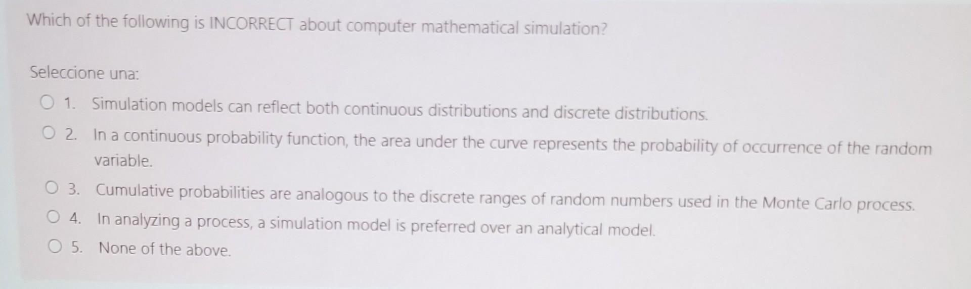 Which of the following is INCORRECT about