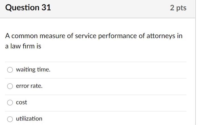 Question 31 2 pts A common measure of service
