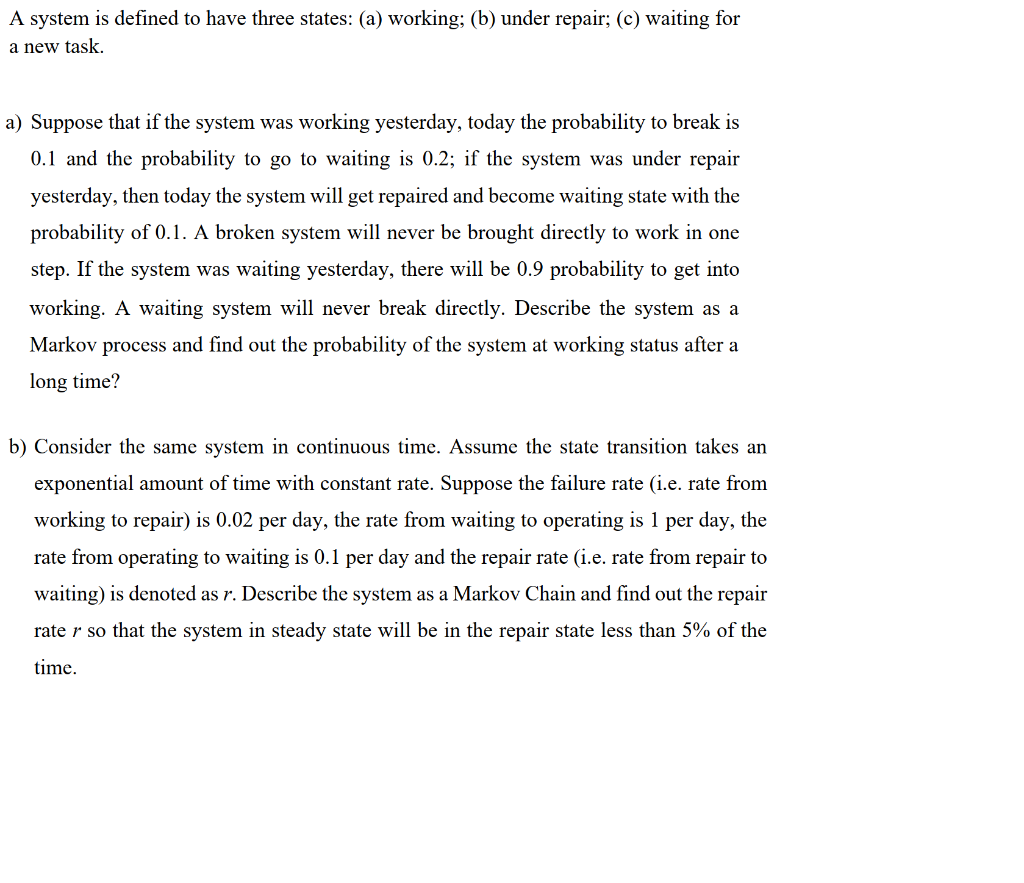 A system is defined to have three states: (a)