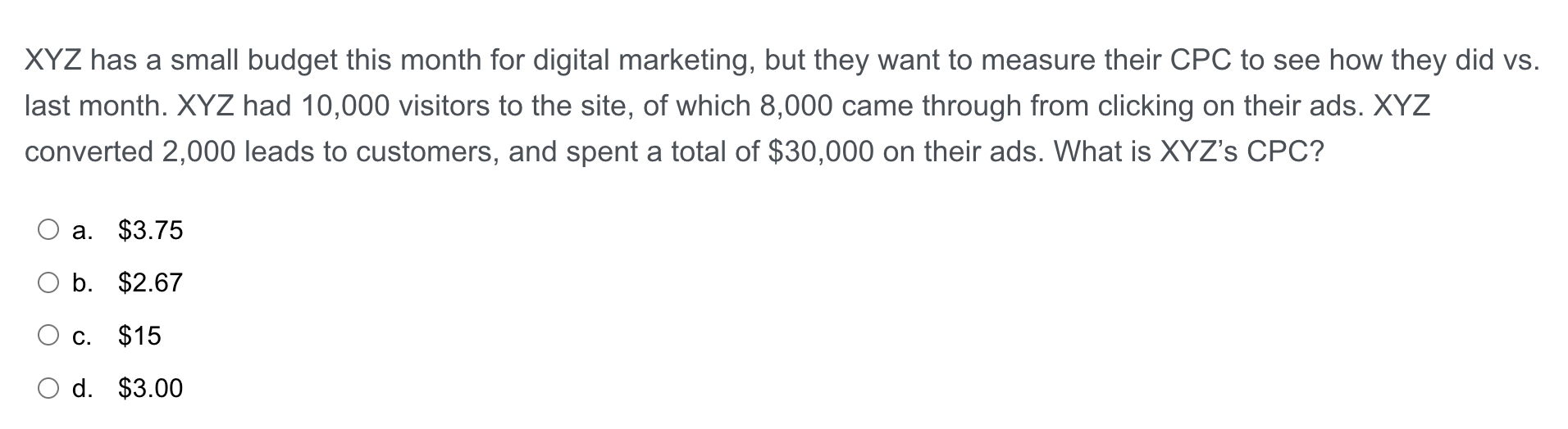 XYZ has a small budget this month for digital