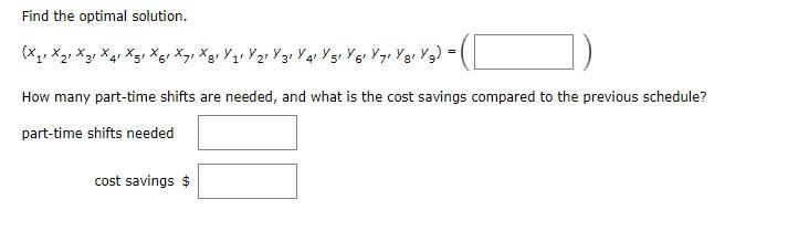 A linear programming computer package is needed.
