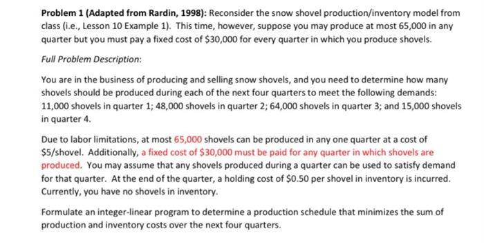 Problem 1 (Adapted from Rardin, 1998): Reconsider