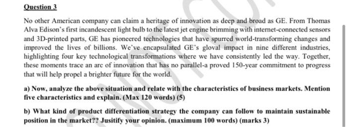 Question 3 No other American company can claim a