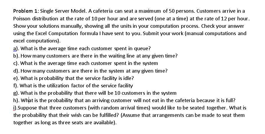 Problem 1: Single Server Model. A cafeteria can