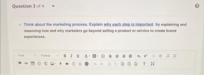 Think about the marketing process. Explain why