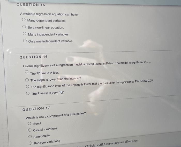 A multiple regression equation can have. Many