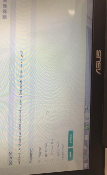 1 2 3 Soru 10 Which of the following would be