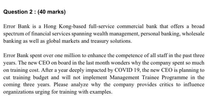 Question 2 :(40 marks) Error Bank is a Hong