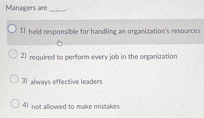 Managers are 1) held responsible for handling an