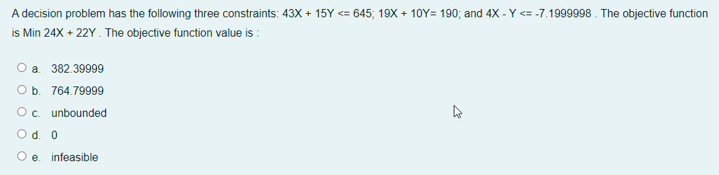 A decision problem has the following three
