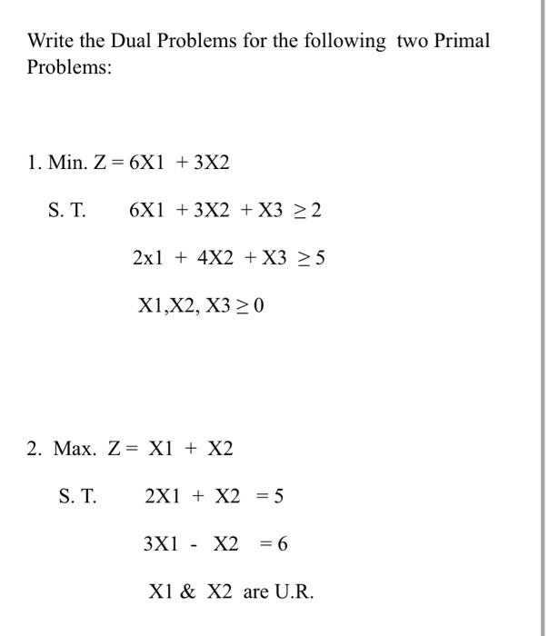 Write the Dual Problems for the following two