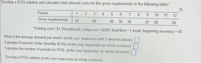 "Holding cost =$1.50 /unitweek: setup cost =$200;