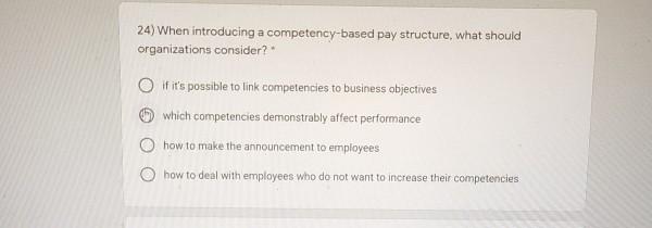 24) When introducing a competency-based pay