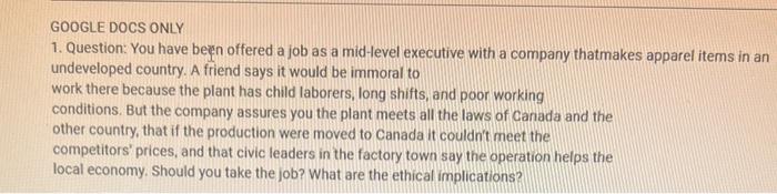 GOOGLE DOCS ONLY 1. Question: You have been