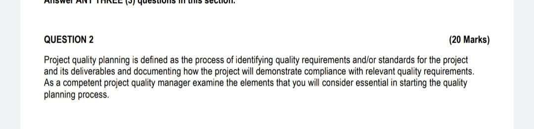 QUESTION 2 (20 Marks) Project quality planning is