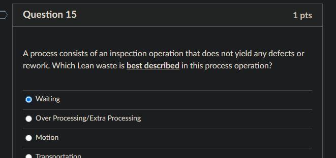 help please Question 15 1 pts A process consists
