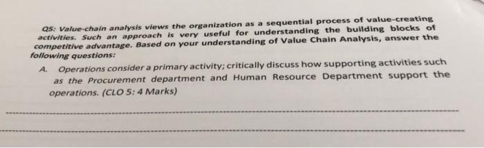 need this question ASAP please Q5: Value-chain