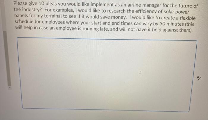 Please give 10 ideas you would like implement as