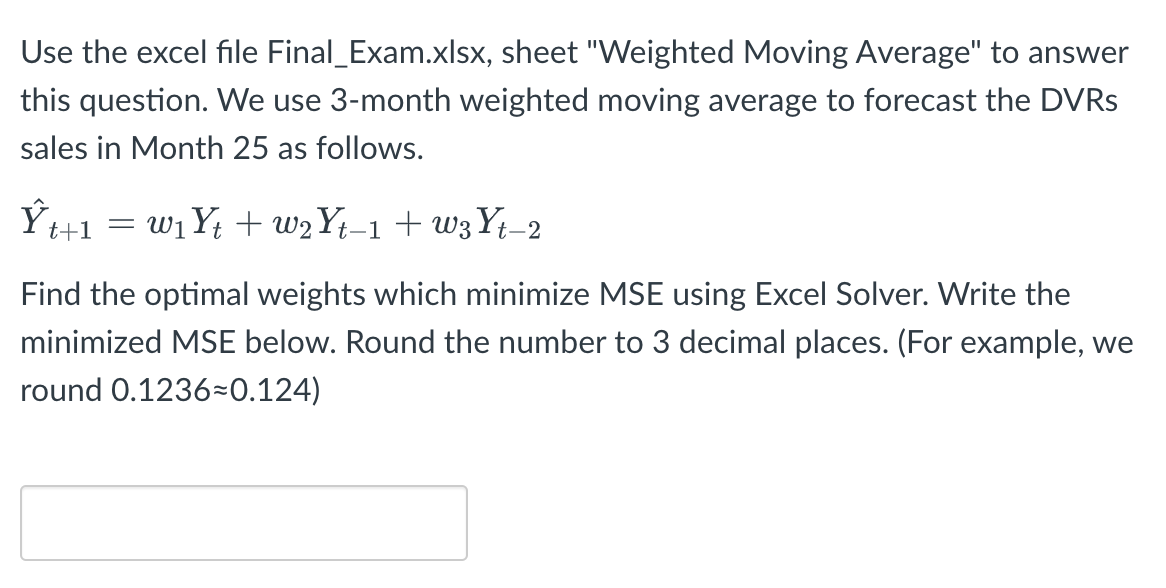The MSE is based on observations from Time 4 to