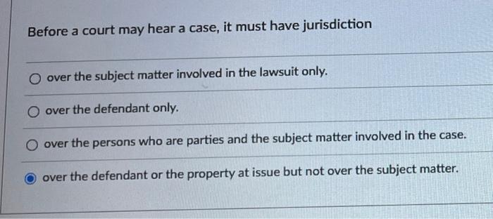 31 Before a court may hear a case, it must have