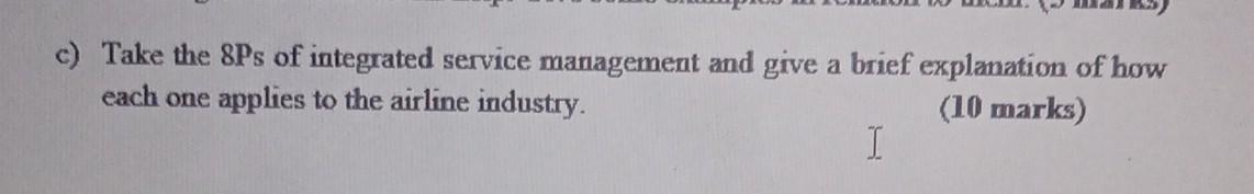 c) Take the 8ps of integrated service management