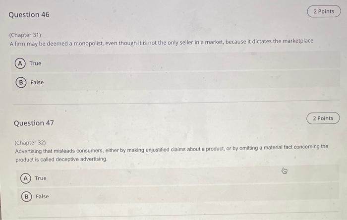 (Chapter 31) A firm may be deemed a monopolist,