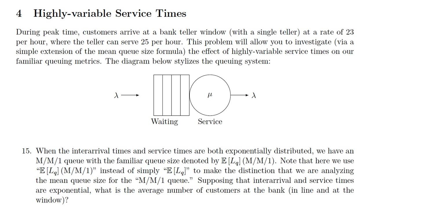 4 Highly-variable Service Times During peak time,