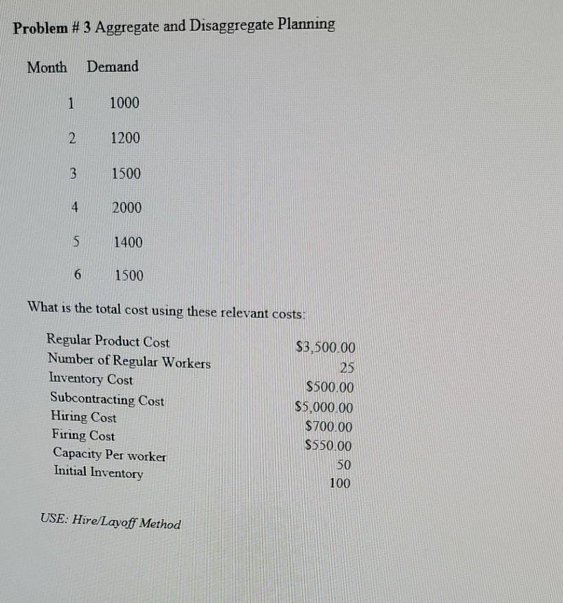 Problem # 3 Aggregate and Disaggregate Planning