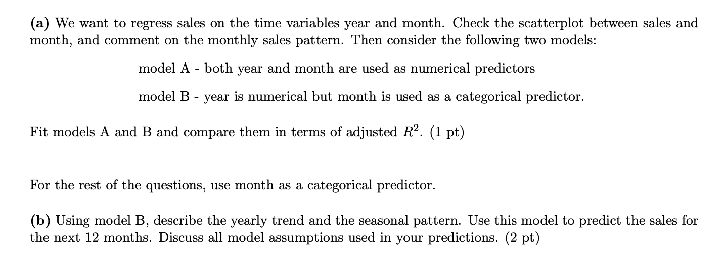 (a) We want to regress sales on the time