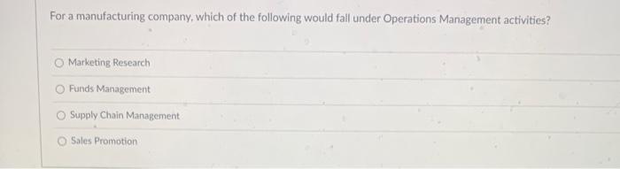 For a manufacturing company, which of the