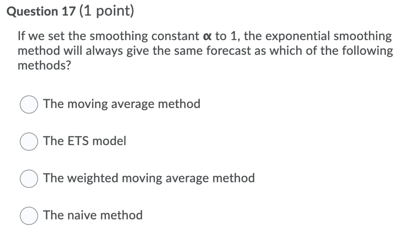 Question 17 (1 point) If we set the smoothing