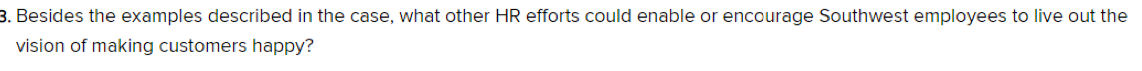 3. Besides the examples described in the case,