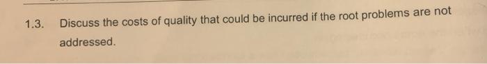 1.3. Discuss the costs of quality that could be
