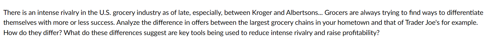 There is an intense rivalry in the U.S. grocery