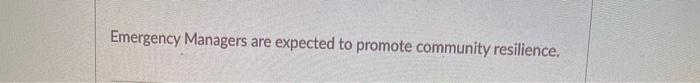 Emergency Managers are expected to promote