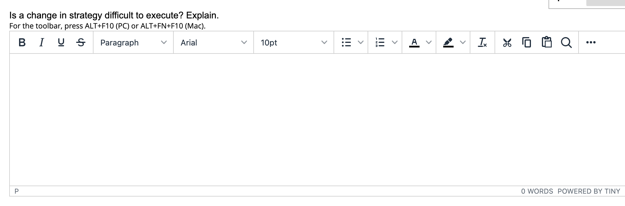 Is a change in strategy difficult to execute?