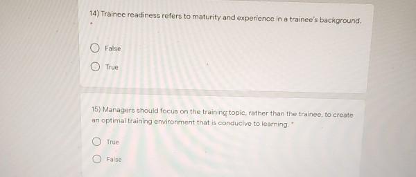 14) Trainee readiness refers to maturity and