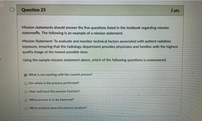 Question 25 2 pts Mission statements should